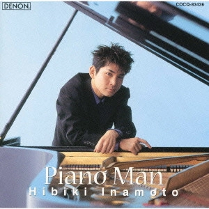 HIBIKI INAMOTO / 稲本響 / ピアノ・マン~HIBIKI’s favoriteポピュラー・ソング / PIANO MAN