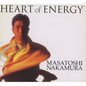 MASATOSHI NAKAMURA / 中村雅俊 / HEART of ENERGY
