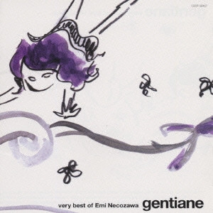 猫沢エミ / ジァンシァン~very best of Emi Necozawa / GENTIANE - VERY BEST OF EMI NECOZAWA