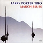 LARRY PORTER / ラリー・ポーター / マーチ･ブルース（紙）