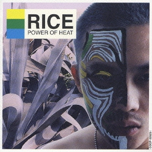 RICE / ライス / POWER OF HEAT