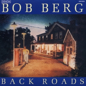 BOB BERG / ボブ・バーグ / バック・ロード / Back Roads