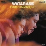 FUMIO ITABASHI / 板橋文夫 / 渡良瀬
