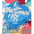 PIZZICATO FIVE / ピチカート・ファイヴ / pizzicato five we dig you