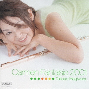 TAKAKO HAGIWARA / 萩原貴子 / カルメン・ファンタジー2001 / CARMEN FANTAISIE 2001