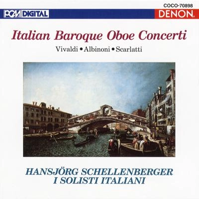 HANSJORG SCHELLENBERGER / ハンスイェルク・シェレンベルガー / イタリア・バロック・オーボエ協奏曲集２