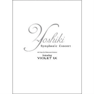 YOSHIKI / Ｓｙｍｐｈｏｎｉｃ　Ｃｏｎｃｅ