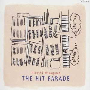 HIROSHI MIYAGAWA / 宮川泰 / THE HIT PARADE~Hiroshi Miyagawa & Family / THE HIT PARADE - HIROSHI MIYAGAWA & FAMILY