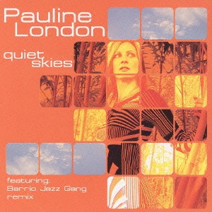 ポーリン・ロンドン / QUIET SKIES