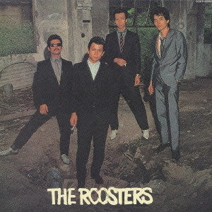 ROOSTERS(Z) / ルースターズ / THE ROOSTERS