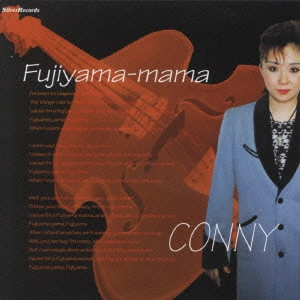 CONNY / フジヤマ・ママ / FUJIYAMA - MAMA