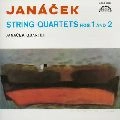 JANACEK QUARTET / ヤナーチェク四重奏団 / ヤナーチェク：弦楽四重奏曲１&2番