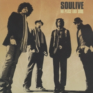 SOULIVE / ソウライヴ / ノー・プレイス・ライク・ソウル / NO PLACE LIKE SOUL