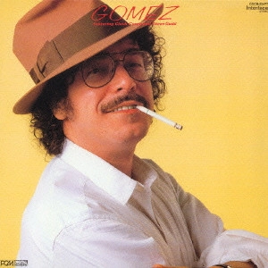EDDIE GOMEZ / エディ・ゴメス / ゴメス / GOMEZ