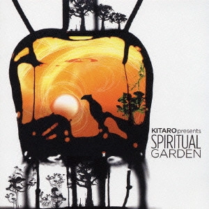 KITARO / 喜多郎 / 喜多郎 プレゼンツ スピリチュアル・ガーデン / "KITARO PRESENTS ""SPIRITUAL GARDEN"""