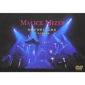 MALICE MIZER / merveilles I'espace