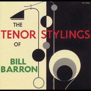 BILL BARRON / ビル・バロン / ザ・テナー・スタイリングス / THE TENOR STYLINGS