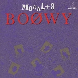 BOOWY / BOφWY / ＭＯＲＡＬ　＋　３