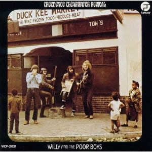 C.C.R. / ウィリー・アンド・ザ・プアボーイズ / WILLY AND THE POORBOYS