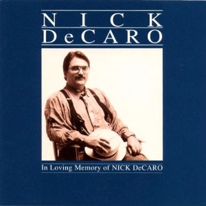 NICK DECARO / ニック・デカロ / イン・ラヴィング・メモリー・オブ・ニック・デカロ