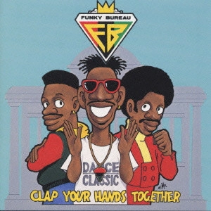 FUNKY BUREAU / ファンキー・ビューロー / クラップ・ユア・ハンド / CLAP YOUR HANDS TOGETHER