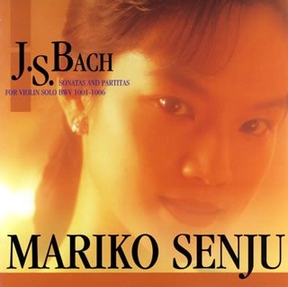 MARIKO SENJU / 千住真理子 / バッハ：無伴奏ヴァイオリンのためのソナタ&パルティータ全曲