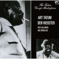 ART TATUM / アート・テイタム / アート・テイタム~ベン・ウェブスター・カルテット[+3]