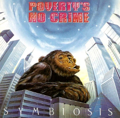 POVERTY'S NO CRIME / パヴァティズ・ノー・クライム  / SYMBIOSIS / シンバイオシス