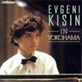 EVGENY KISSIN / エフゲニー・キーシン / キーシン・~横浜リサイタル・ライヴ@〔ショパン;夜想曲第14番/ピアノソナタ第3番他〕キーシン(p)(D)