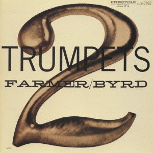 ART FARMER & DONALD BYRD / アート・ファーマー&ドナルド・バード / 2トランペッツ / 2 TRUMPETS