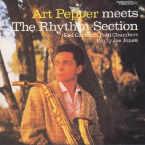 ART PEPPER / アート・ペッパー / アート・ペッパー・ミーツ・ザ・リズム・セクション＋1 / ART PEPPER MEETS THE RHYTHM SECTION