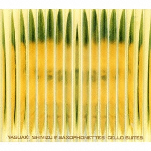 YASUAKI SHIMIZU / 清水靖晃 / Cello Suites / CELLO SUITES