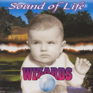 WIZARDZZ / ウィザーズ / サウンド・オブ・ライフ