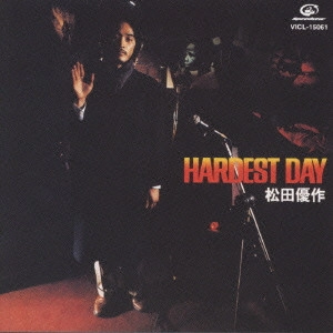 YUSAKU MATSUDA / 松田優作 / ハーデスト・デー / HARDEST DAY