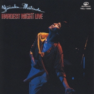 YUSAKU MATSUDA / 松田優作 / ハーデスト・ナイト・ライヴ / HARDEST NIGHT LIVE