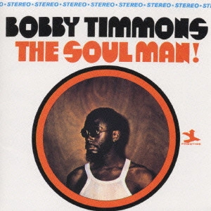 BOBBY TIMMONS / ボビー・ティモンズ / ザ・ソウル・マン！／ボビー・ティモンズ・フィーチャリング・ウエイン・ショーター / THE SOUL MAN!