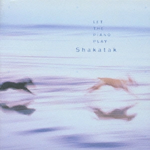 SHAKATAK / シャカタク / レット・ザ・ピアノ・プレイ / LET THE PIANO PLAY
