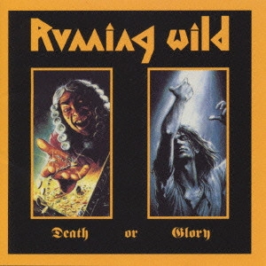 RUNNING WILD / ランニング・ワイルド / デス・オア・グローリー / DEATH OR GLORY