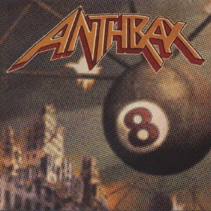 ANTHRAX / アンスラックス / ヴォリューム8 スレット・イズ・リアル!
