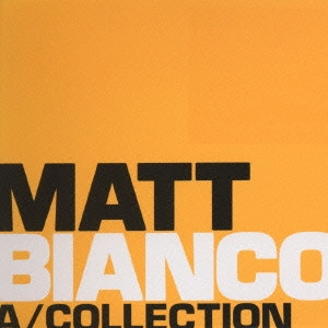 MATT BIANCO / マット・ビアンコ / ア・コレクション~ベスト・オブ・マット・ビアンコ / A/COLLECTION