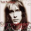 TODD RUNDGREN (& UTOPIA) / トッド・ラングレン (&ユートピア) / サムホエア／エニホエア？～幻の未発表音編集
