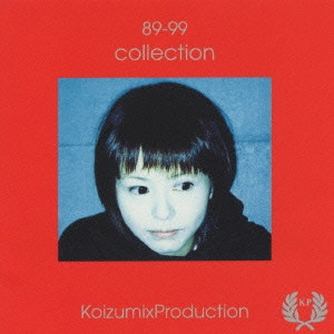 KOIZUMIX PRODUCTION(小泉今日子) / 89-99COLLECTION