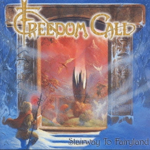 FREEDOM CALL / フリーダム・コール / ステアウェイ・トゥ・フェアリィランド / STAIRWAY TO FAIRYLAND
