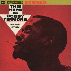 BOBBY TIMMONS / ボビー・ティモンズ / ジス・ヒア / THIS HERE