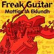 MATTIAS IA EKLUNDH / マティアス・エクルンド / フリ－ク・ギタ－