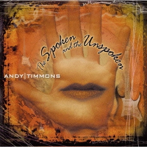 ANDY TIMMONS / アンディ・ティモンズ / スポークン・アンド・アンスポークン / THE SPOKEN AND THE UNSPOKEN