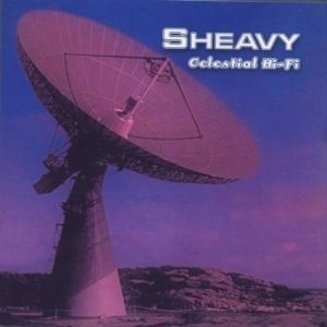 SHEAVY / シェヴィー  / セレスチャル・ハイ・ファイ / CELESTIAL HI-FI