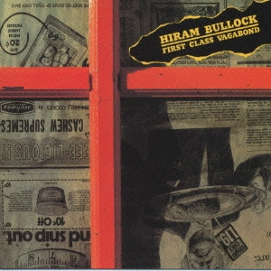 HIRAM BULLOCK / ハイラム・ブロック / FIRST CLASS VAGABOND / ファースト・クラス・ヴァガボンド