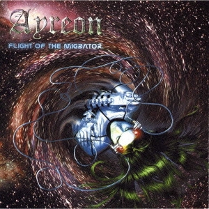 AYREON / アルイエン / エイリオン 宇宙の漂流者パート2～漂流者の旅～ / AYREON FLIGHT OF THE MIGRATOR