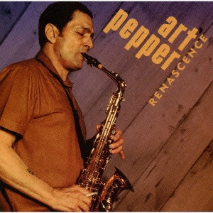 ART PEPPER / アート・ペッパー / ルネッサンス / RENASCENEC